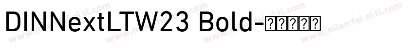 DINNextLTW23 Bold字体转换